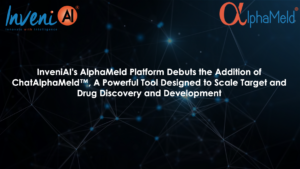 InveniAI’s AlphaMeld Platform Debuts the Addition of ChatAlphaMeld™, A Powerful Tool Designed to Scale Target and Drug Discovery and Development